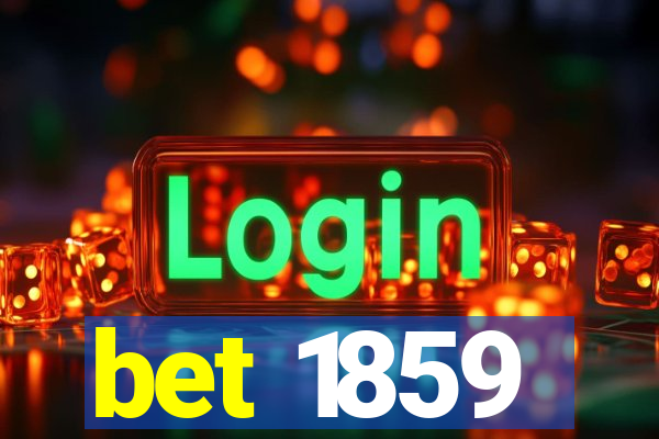 bet 1859